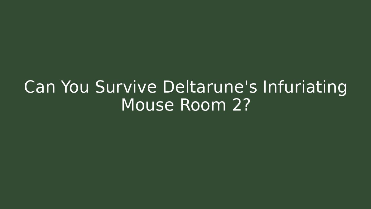 Can You Survive Deltarune's Infuriating Mouse Room 2?
