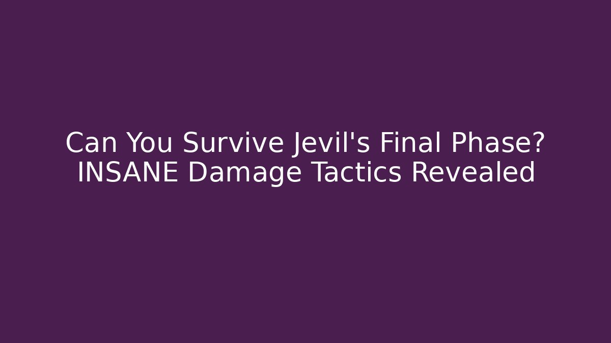 Can You Survive Jevil's Final Phase? INSANE Damage Tactics Revealed