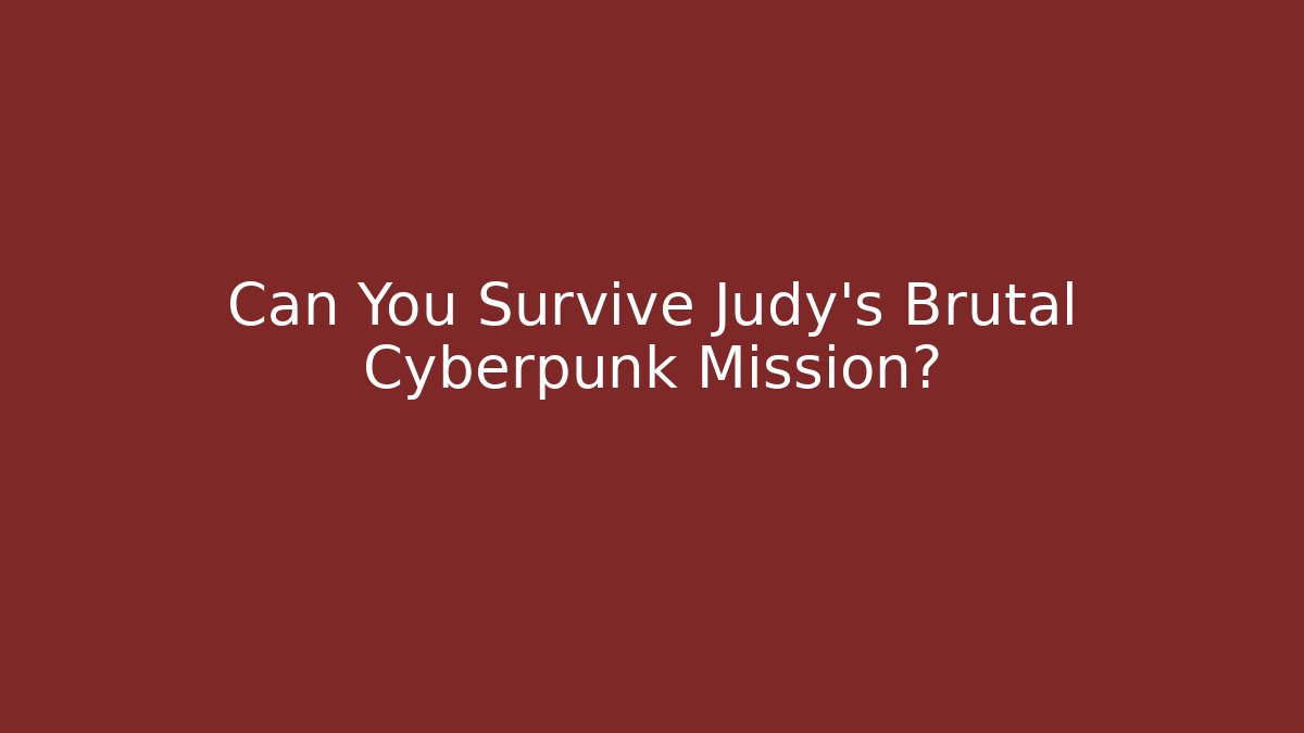 Can You Survive Judy's Brutal Cyberpunk Mission? - Critter Realm