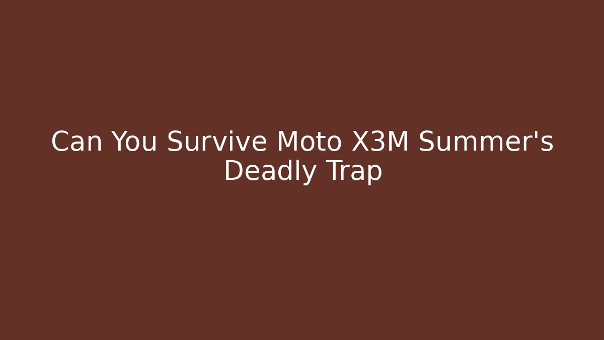 Can You Survive Moto X3M Summer's Deadly Trap