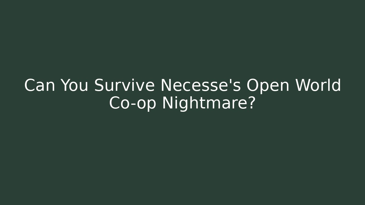 Can You Survive Necesse’s Open World Co-op Nightmare?