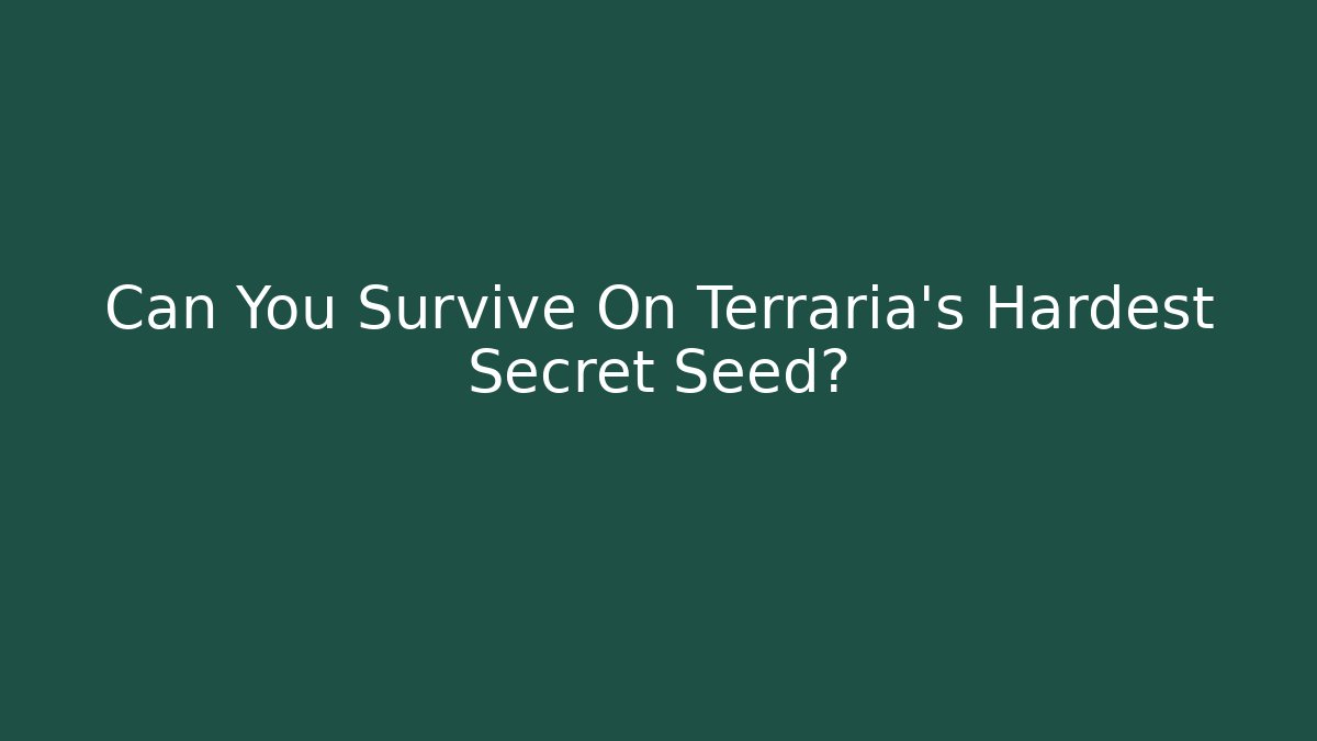 Can You Survive On Terraria's Hardest Secret Seed? - Critter Realm
