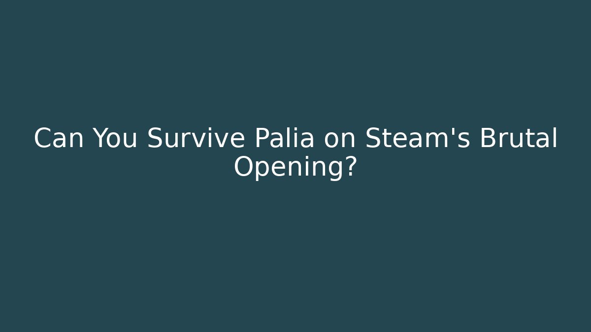 Can You Survive Palia on Steam’s Brutal Opening?