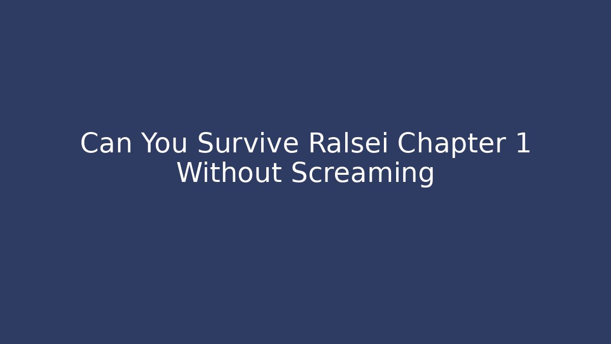 Can You Survive Ralsei Chapter 1 Without Screaming