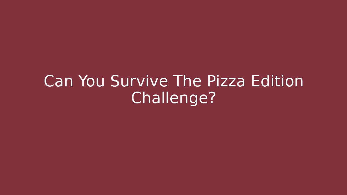 Can You Survive The Pizza Edition Challenge? - Critter Realm