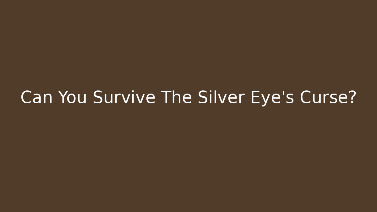 Can You Survive The Silver Eye's Curse? - Critter Realm