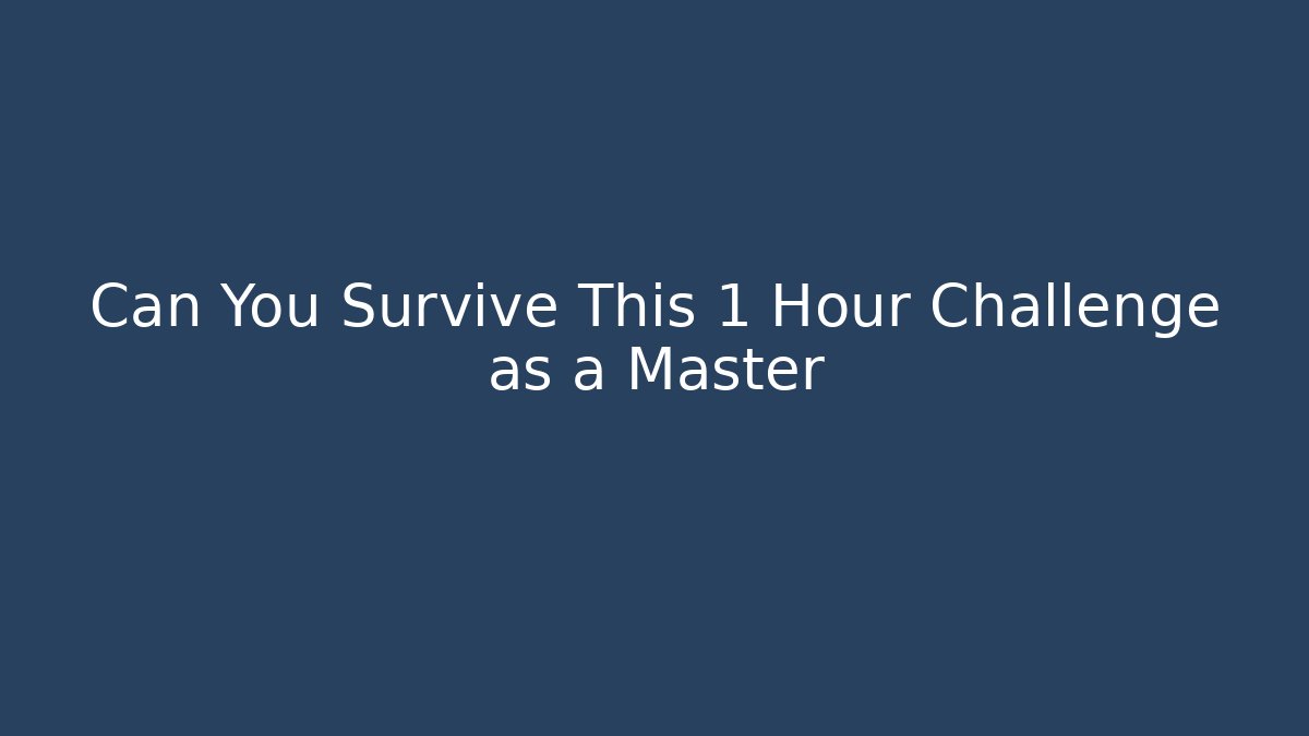 Can You Survive This 1 Hour Challenge as a Master - Critter Realm