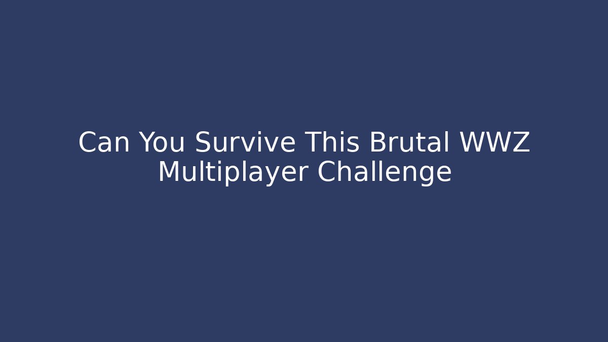 Can You Survive This Brutal WWZ Multiplayer Challenge - Critter Realm