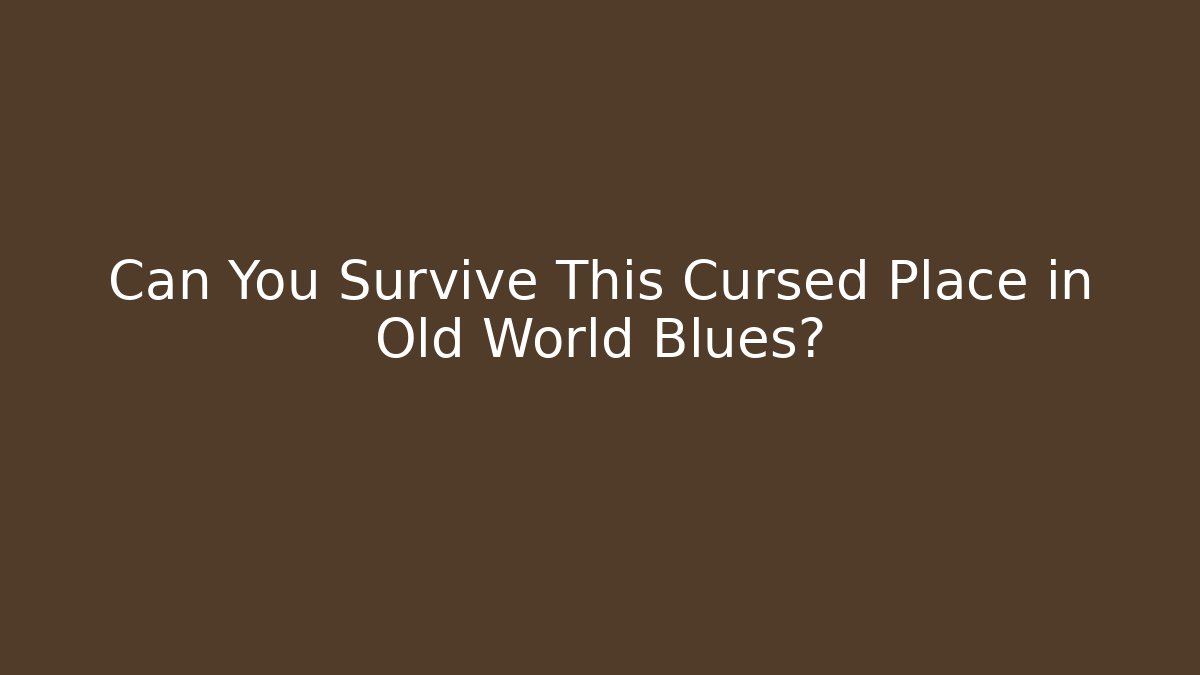 Can You Survive This Cursed Place in Old World Blues?