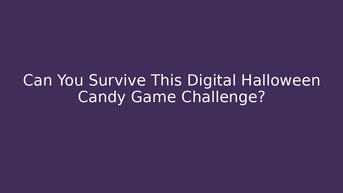 Can You Survive This Digital Halloween Candy Game Challenge? - Critter Realm