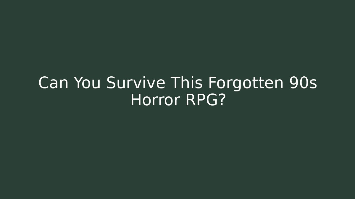 Can You Survive This Forgotten 90s Horror RPG?