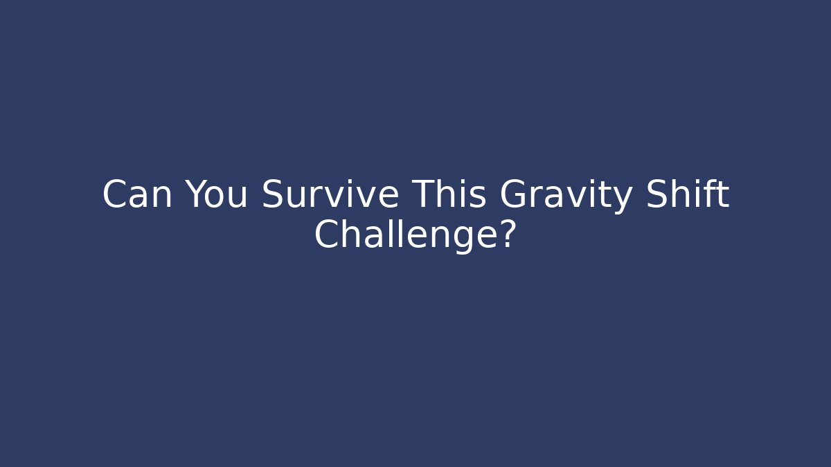 Can You Survive This Gravity Shift Challenge? - Critter Realm