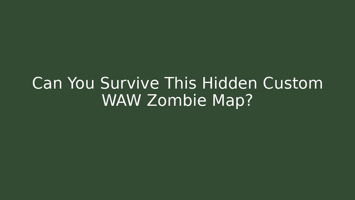 Can You Survive This Hidden Custom WAW Zombie Map?