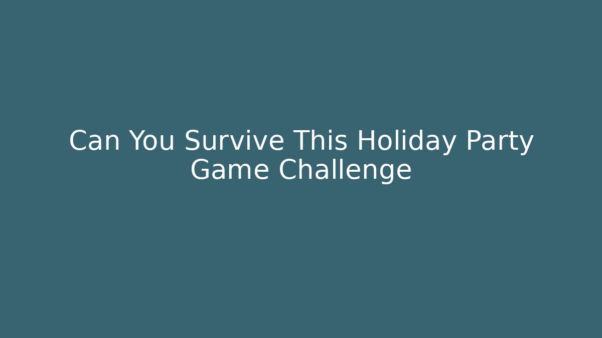 Can You Survive This Holiday Party Game Challenge - Critter Realm