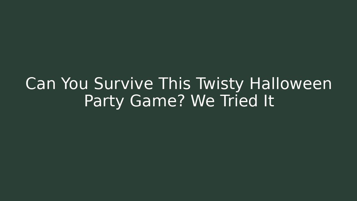 Can You Survive This Twisty Halloween Party Game? We Tried It