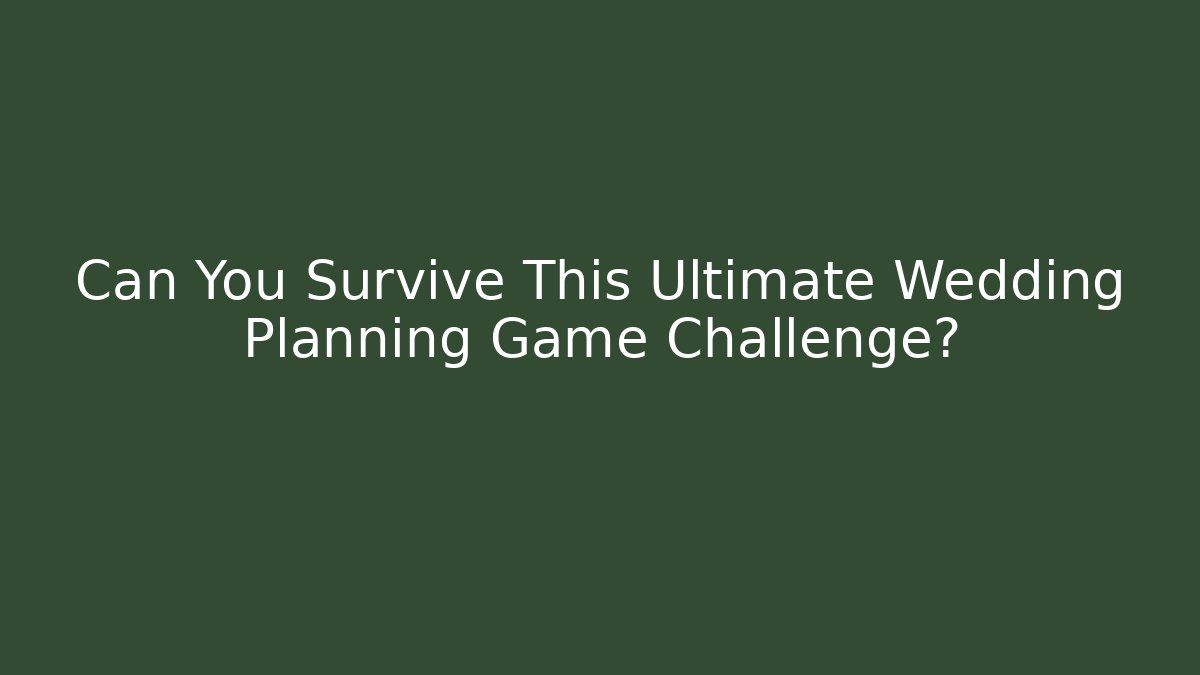 Can You Survive This Ultimate Wedding Planning Game Challenge? - Critter Realm