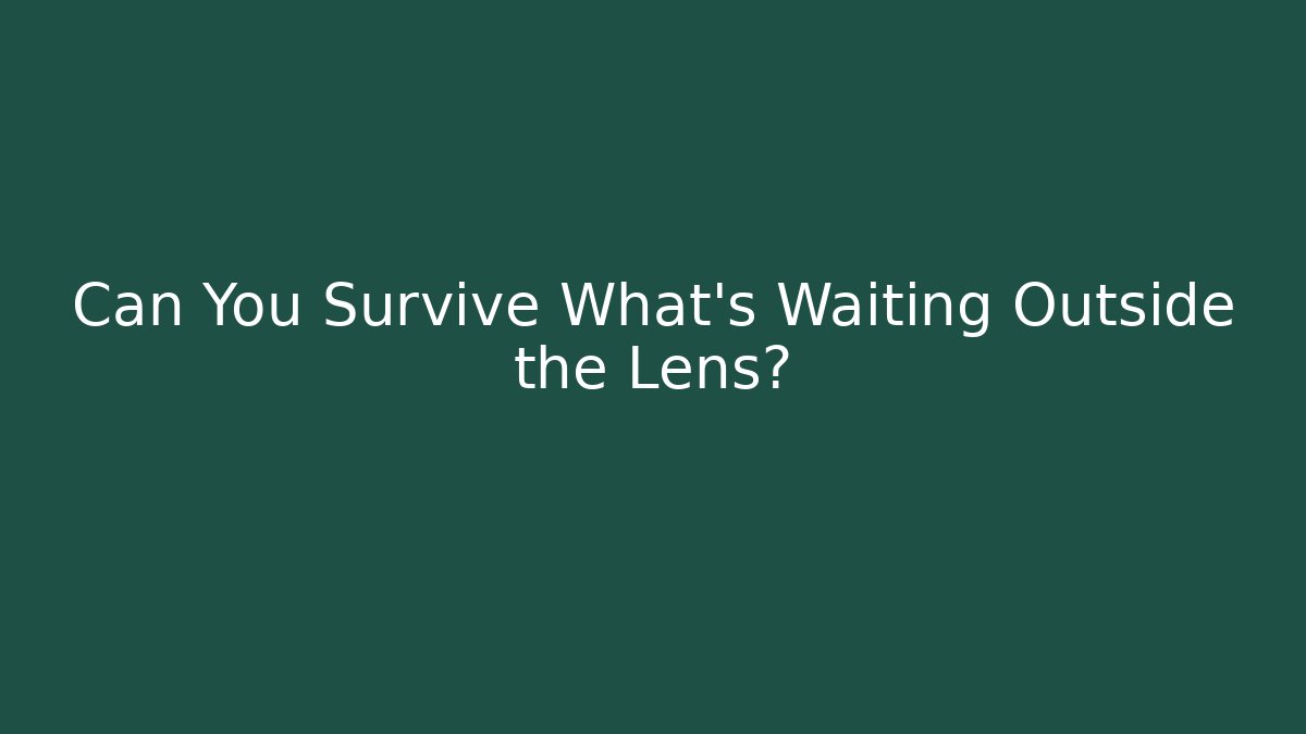 Can You Survive What’s Waiting Outside the Lens? - Critter Realm