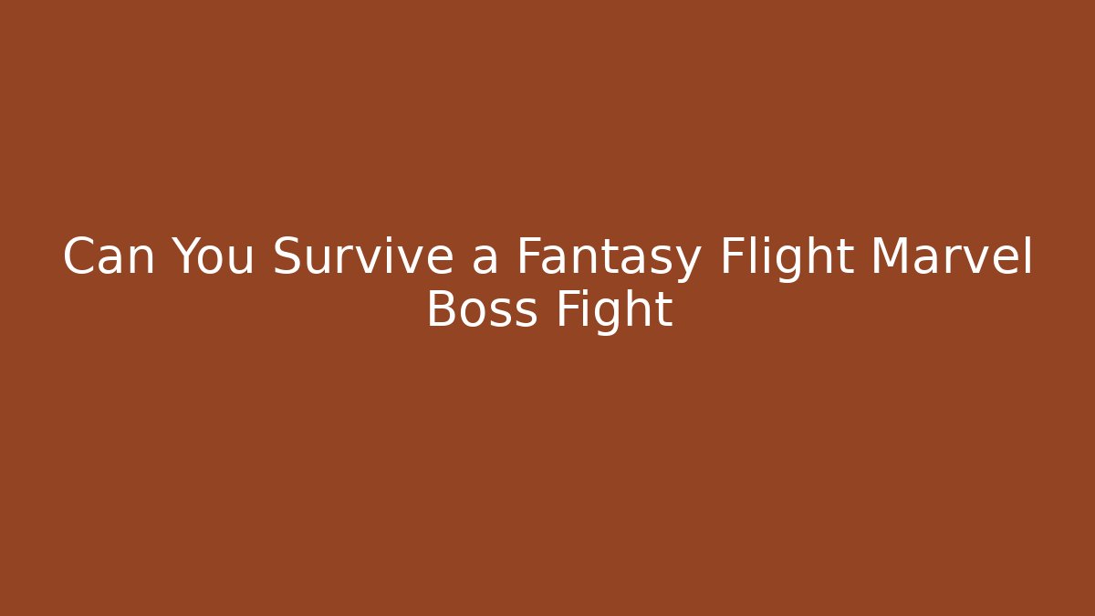 Can You Survive a Fantasy Flight Marvel Boss Fight - Critter Realm