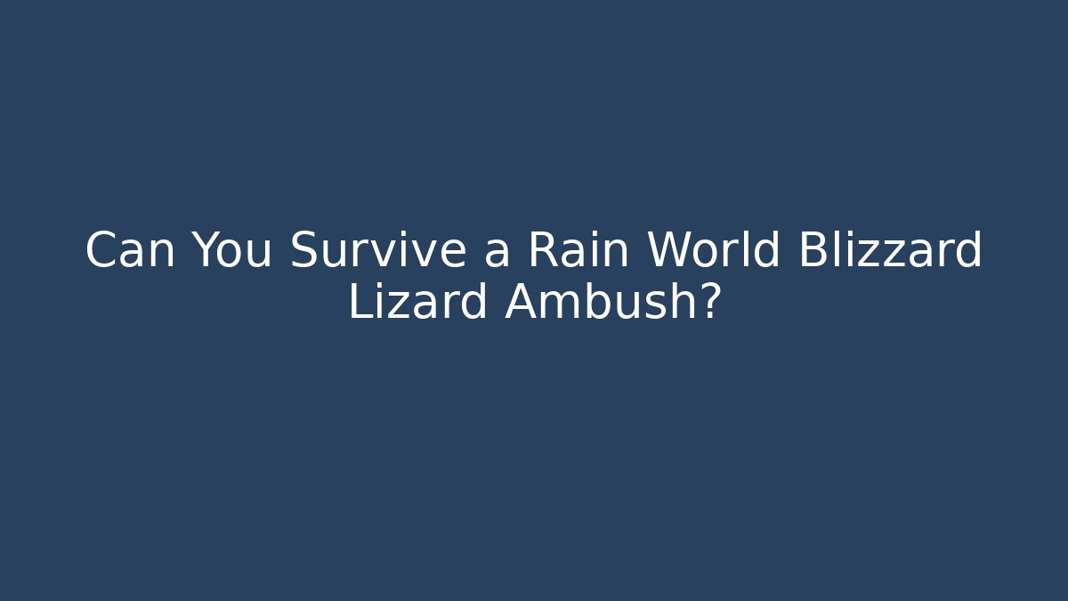 Can You Survive a Rain World Blizzard Lizard Ambush?
