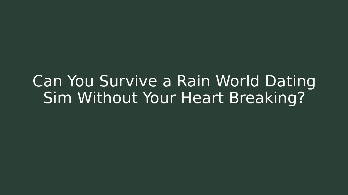 Can You Survive a Rain World Dating Sim Without Your Heart Breaking?