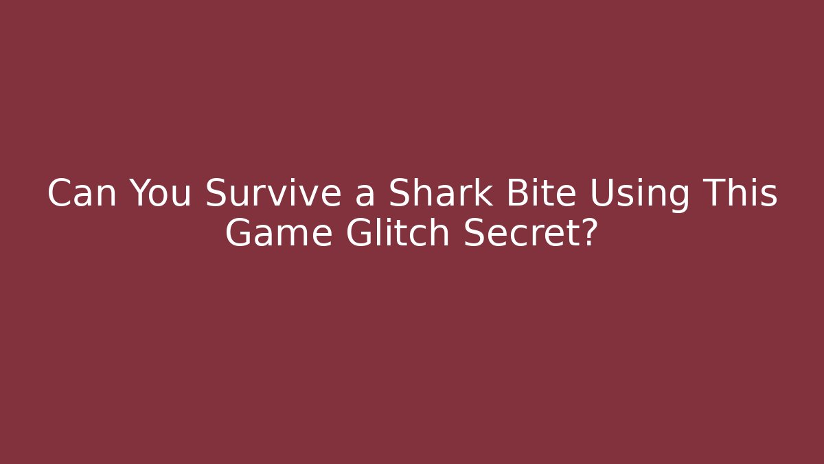 Can You Survive a Shark Bite Using This Game Glitch Secret? - Critter Realm
