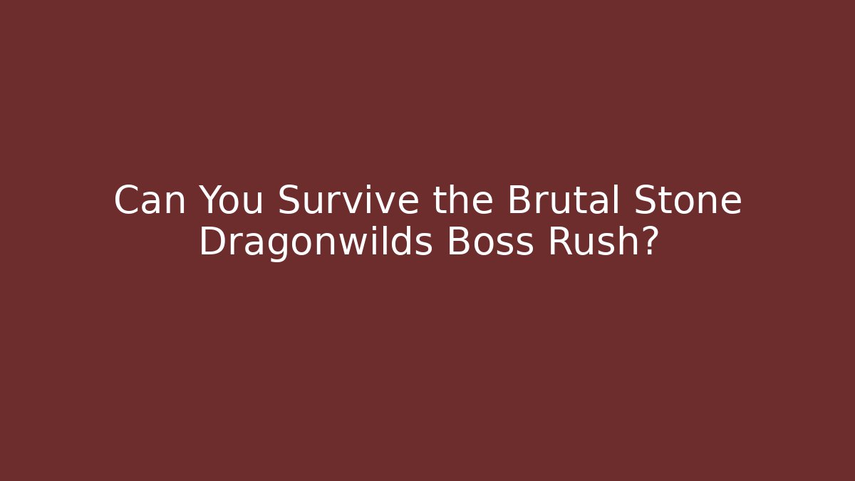Can You Survive the Brutal Stone Dragonwilds Boss Rush? - Critter Realm