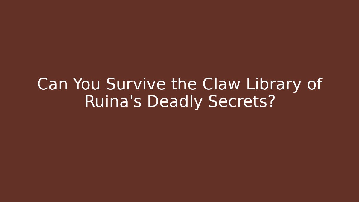 Can You Survive the Claw Library of Ruina's Deadly Secrets?