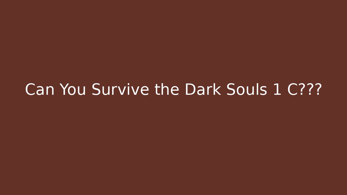 Can You Survive the Dark Souls 1 C诅咒?