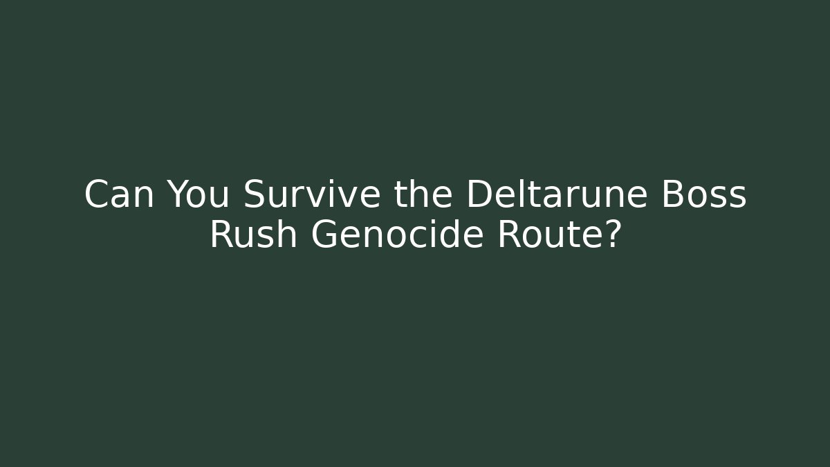 Can You Survive the Deltarune Boss Rush Genocide Route?