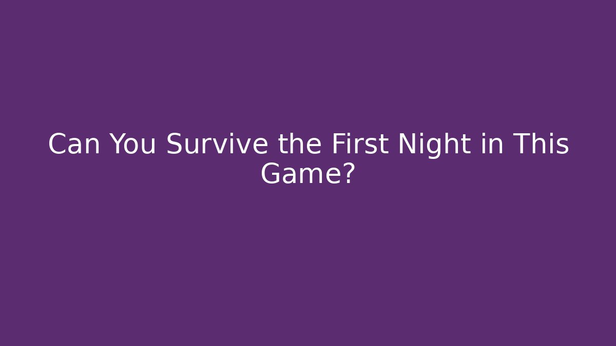 Can You Survive the First Night in This Game? - Critter Realm