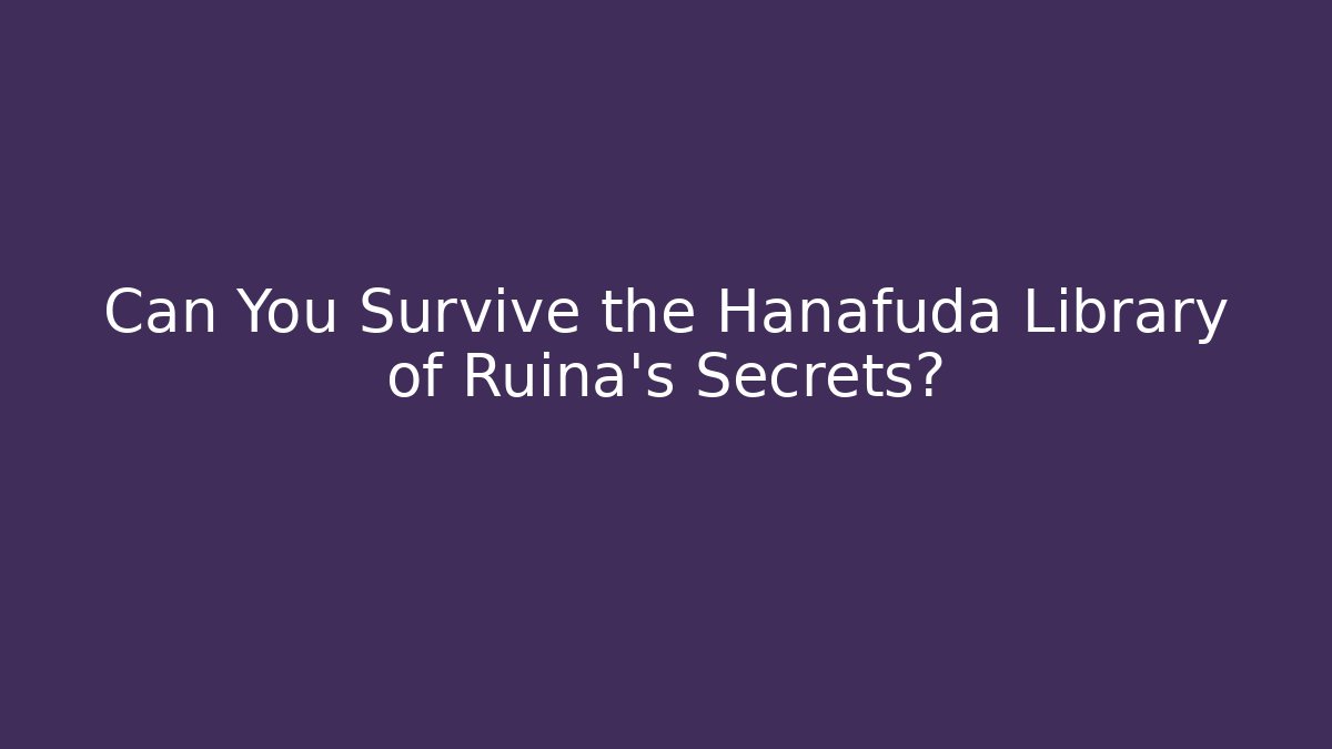 Can You Survive the Hanafuda Library of Ruina's Secrets?