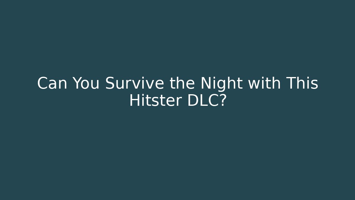 Can You Survive the Night with This Hitster DLC?