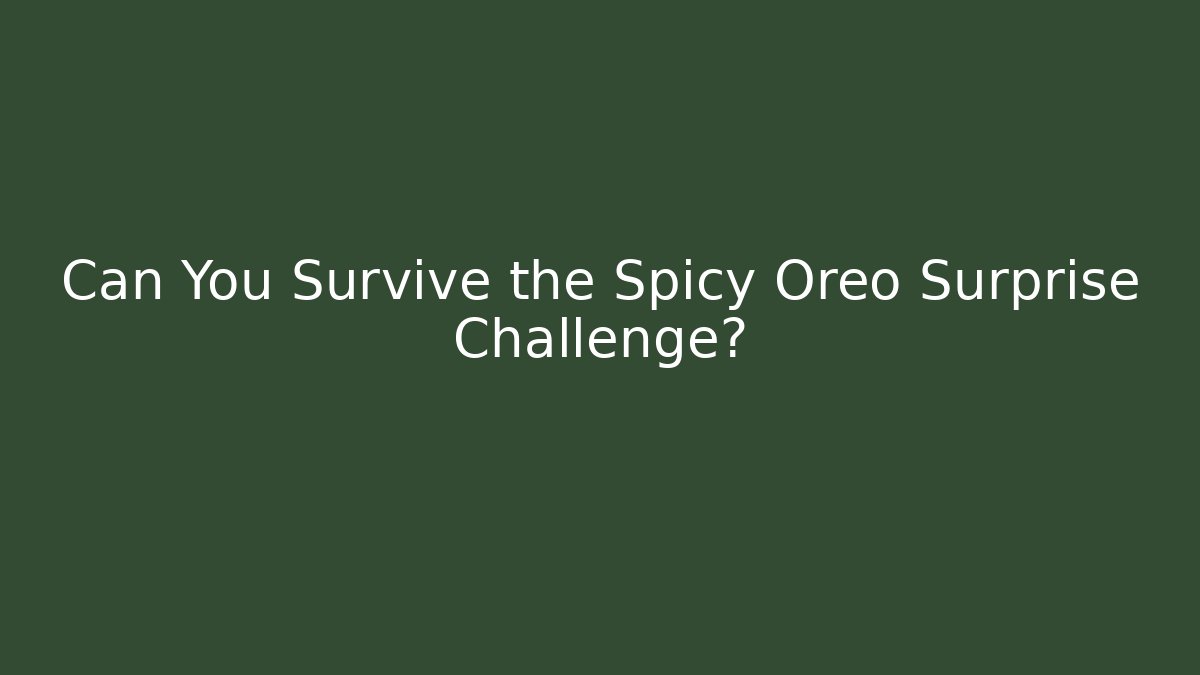 Can You Survive the Spicy Oreo Surprise Challenge? - Critter Realm