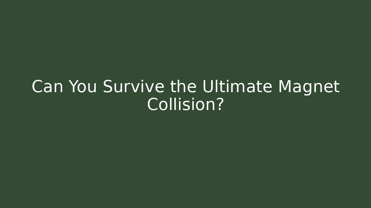 Can You Survive the Ultimate Magnet Collision? - Critter Realm