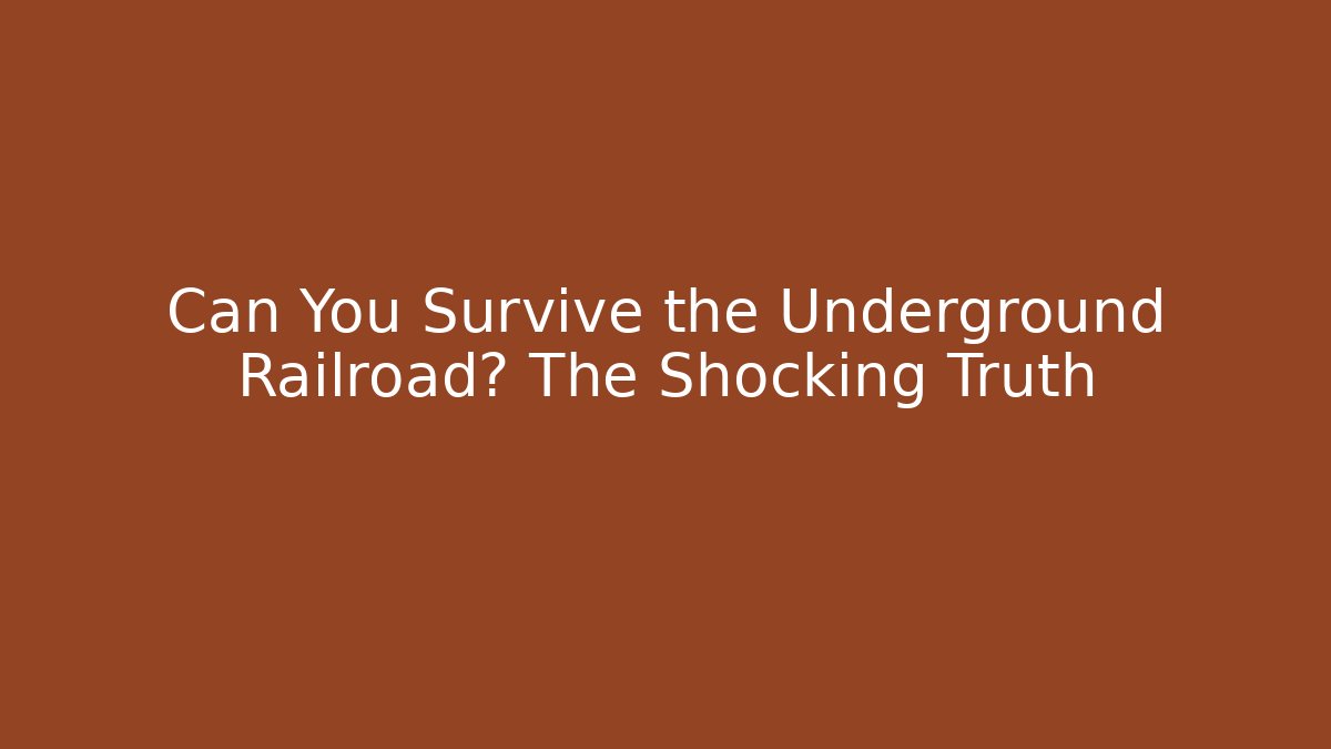 Can You Survive the Underground Railroad? The Shocking Truth - Critter Realm
