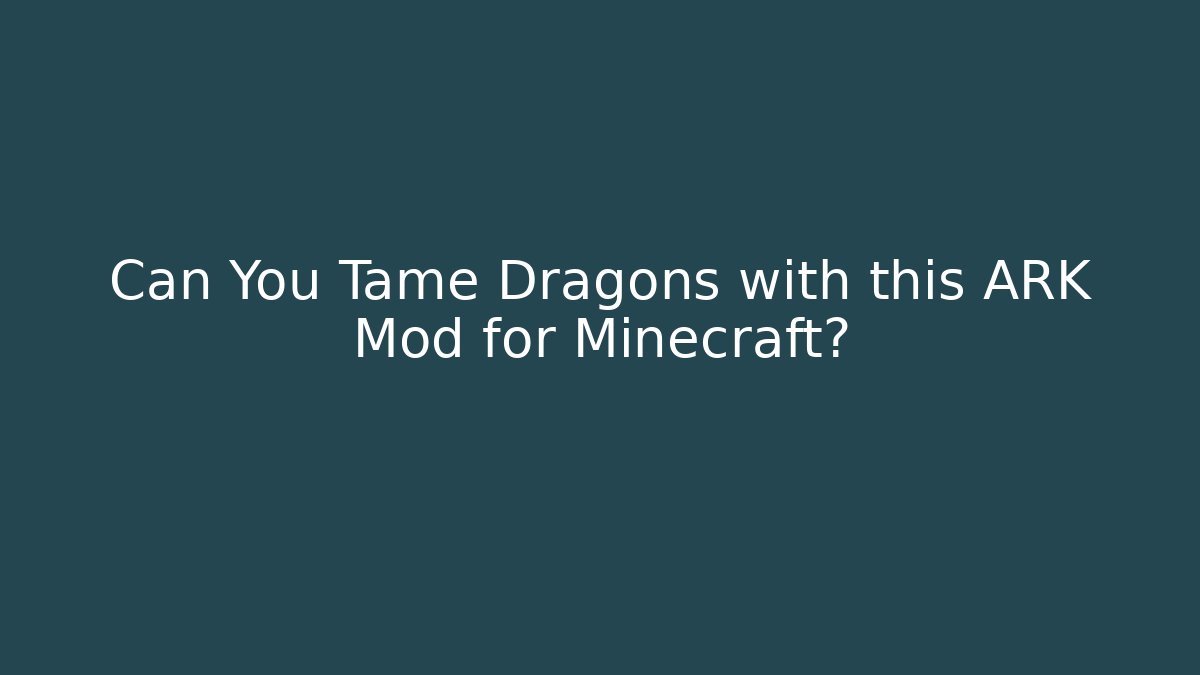Can You Tame Dragons with this ARK Mod for Minecraft?