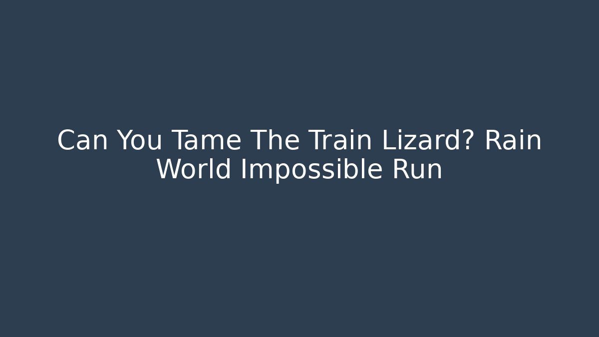 Can You Tame The Train Lizard? Rain World Impossible Run - Critter Realm