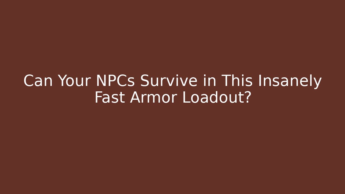 Can Your NPCs Survive in This Insanely Fast Armor Loadout? - Critter Realm