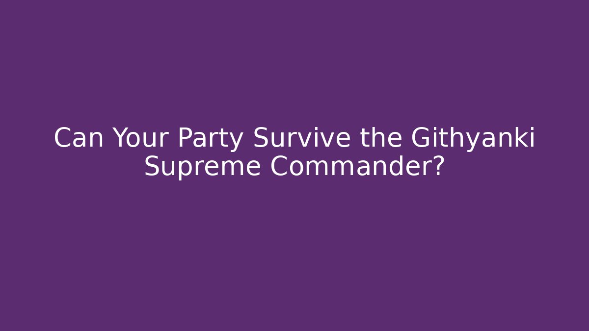 Can Your Party Survive the Githyanki Supreme Commander?
