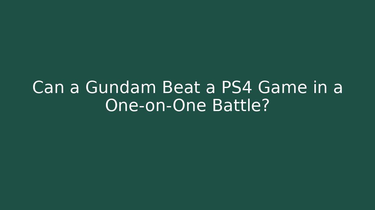 Can a Gundam Beat a PS4 Game in a One-on-One Battle?