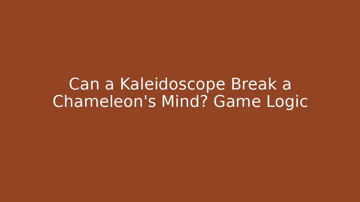 Can a Kaleidoscope Break a Chameleon's Mind? Game Logic