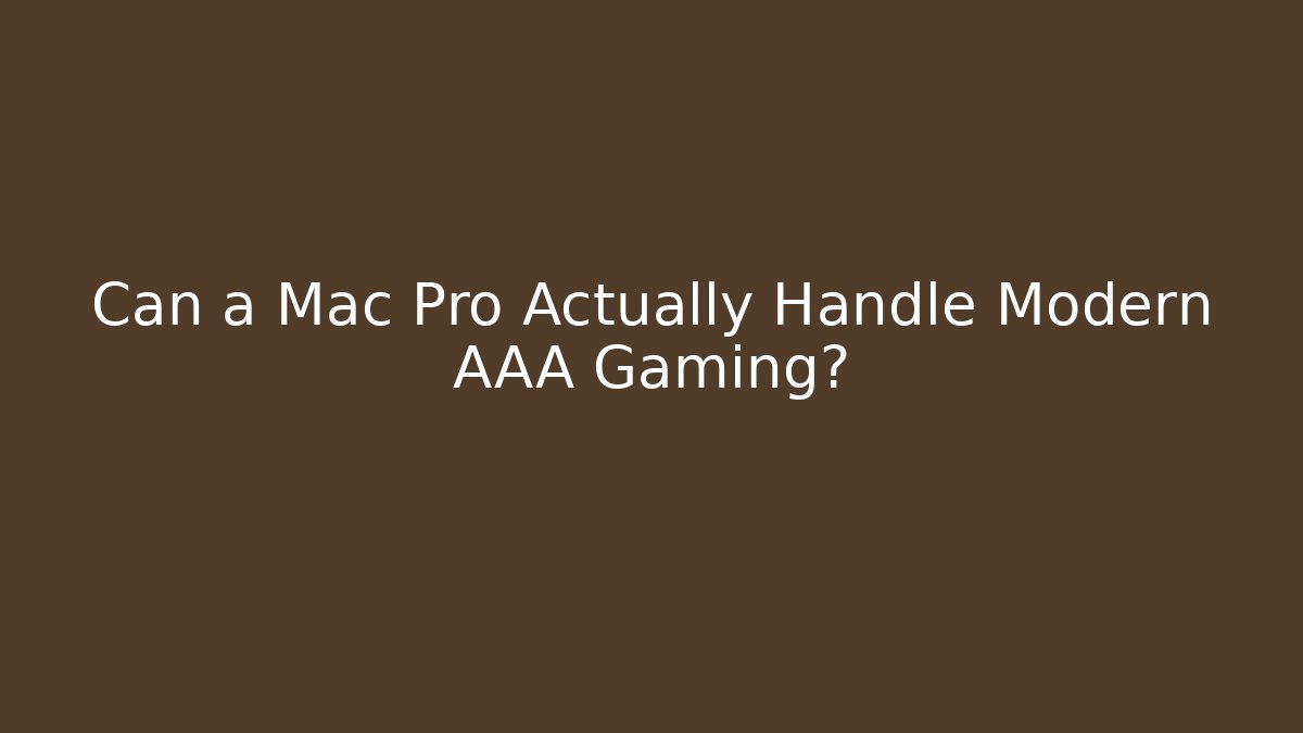 Can a Mac Pro Actually Handle Modern AAA Gaming? - Critter Realm