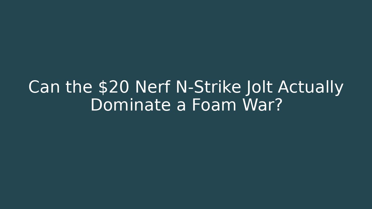 Can the $20 Nerf N-Strike Jolt Actually Dominate a Foam War?