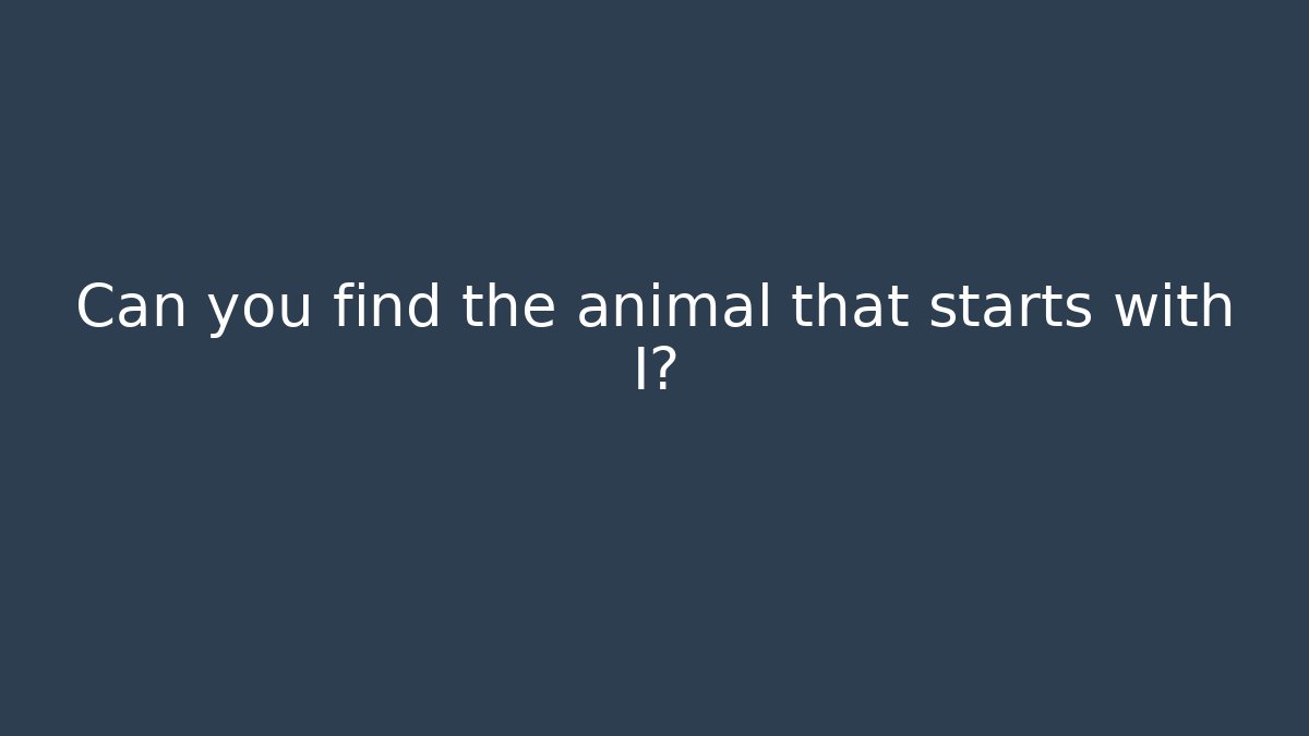Can you find the animal that starts with I?