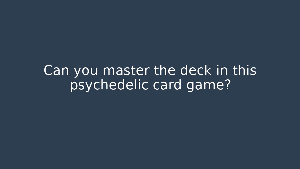 Can you master the deck in this psychedelic card game? - Critter Realm