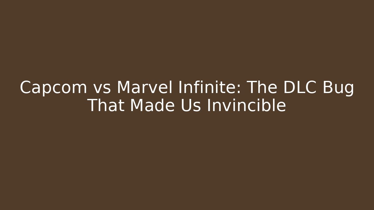 Capcom vs Marvel Infinite: The DLC Bug That Made Us Invincible - Critter Realm
