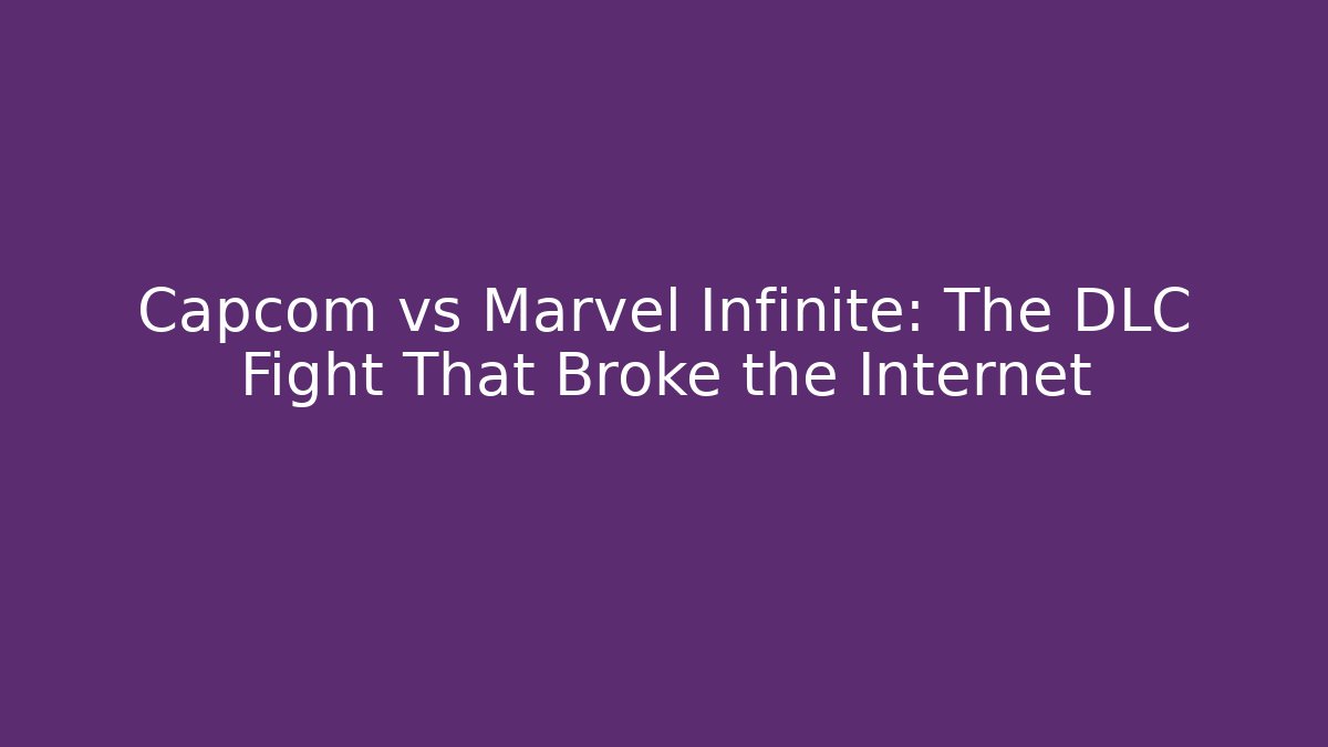 Capcom vs Marvel Infinite: The DLC Fight That Broke the Internet