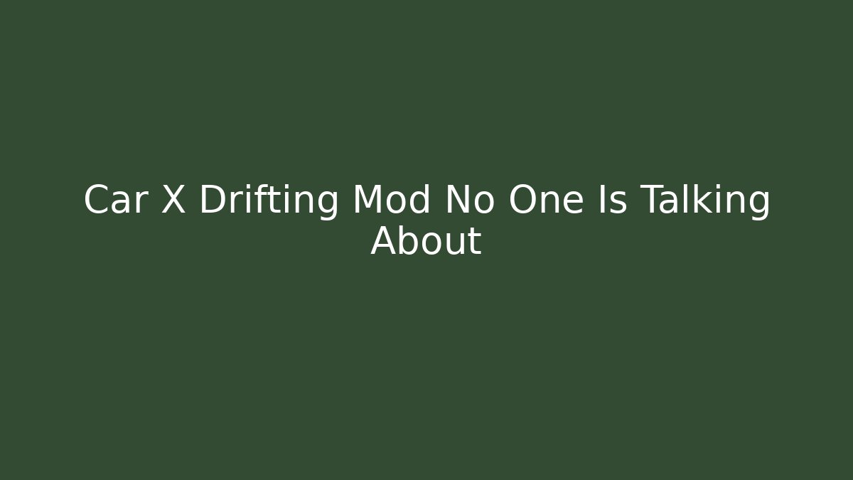 Car X Drifting Mod No One Is Talking About