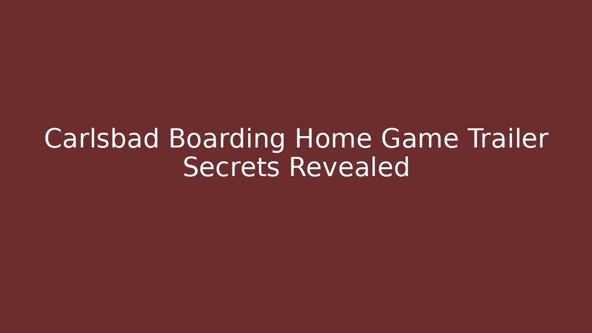 Carlsbad Boarding Home Game Trailer Secrets Revealed