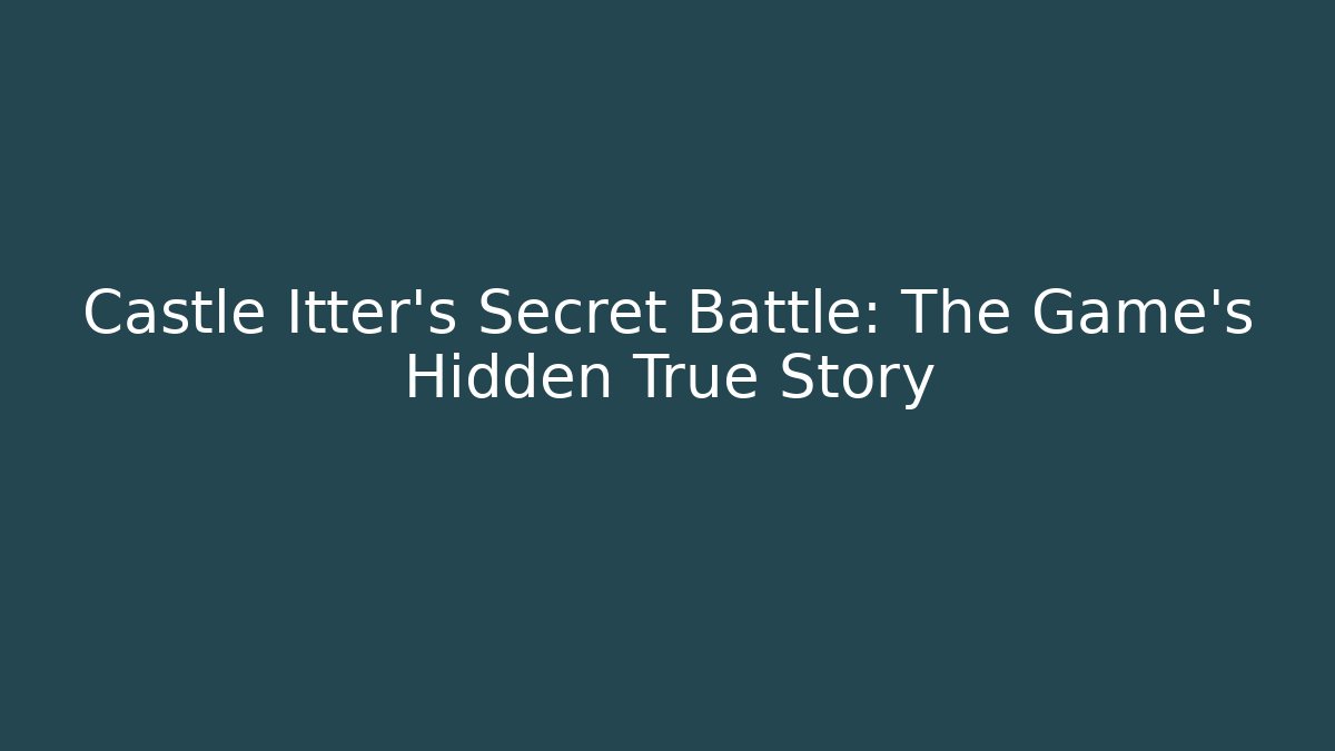 Castle Itter's Secret Battle: The Game's Hidden True Story